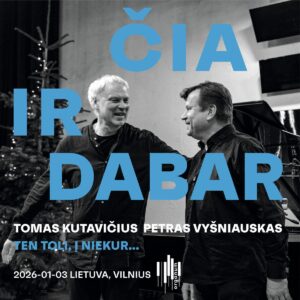 Vinilo albumo „Čia ir dabar: Ten toli, į niekur...“ viršelis su Petru Vyšniausku ir Tomu Kutavičiumi, juodai balta nuotrauka ir mėlynu pavadinimo tekstu.