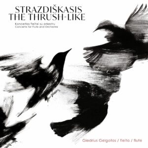 Giedrius Gelgotas – „Strazdiškasis / The Thrush-Like“, koncertas fleitai ir orkestrui, vinilo plokštelės albumo viršelis su nespalvotomis stilizuotomis paukščių iliustracijomis.